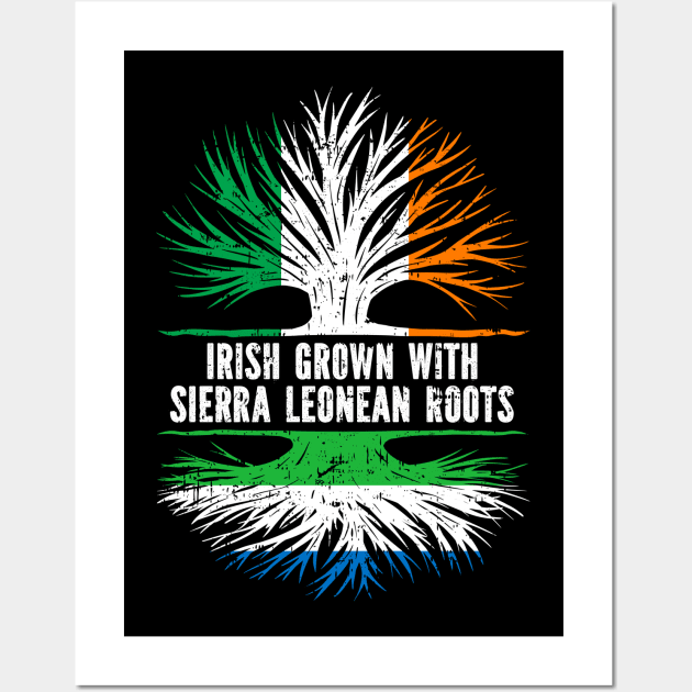 Irish Grown With Sierra Leonean Roots Ireland Flag Wall Art by silvercoin